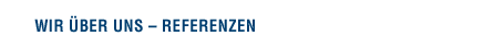 Wir &uuml;ber uns - Referenzen